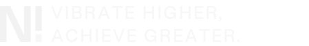 N! Vibrate higher, achieve greater.